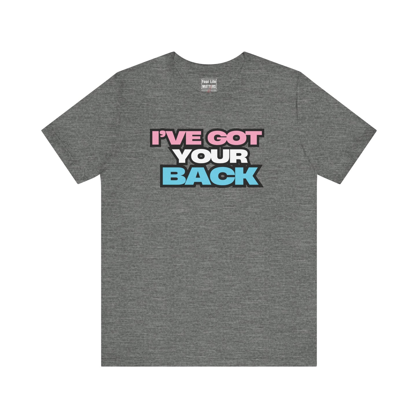"I've got your back" - T-Shirt