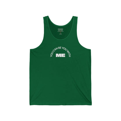 "You can be you with me" - Tank top
