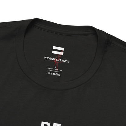 "Be Kind ..." - T-shirt
