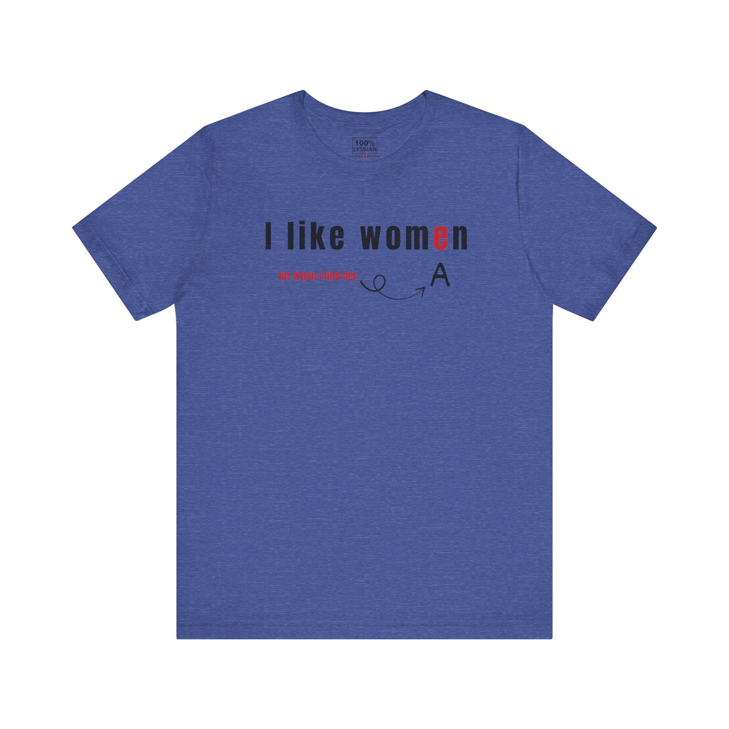 'I like wome/an' - T-Shirt