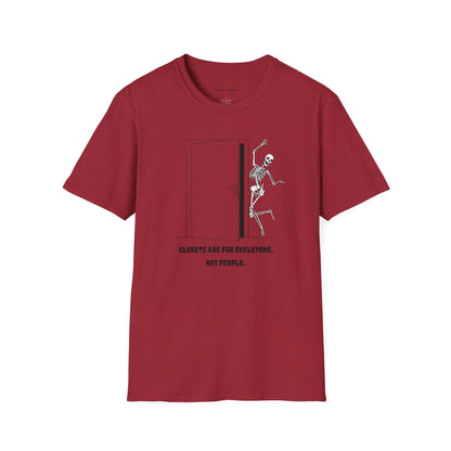 'Closets are for Skeletons' - T-Shirt