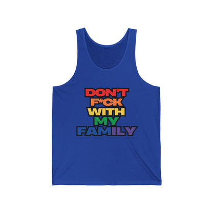 "Don't F*ck With My Family"- Tank top