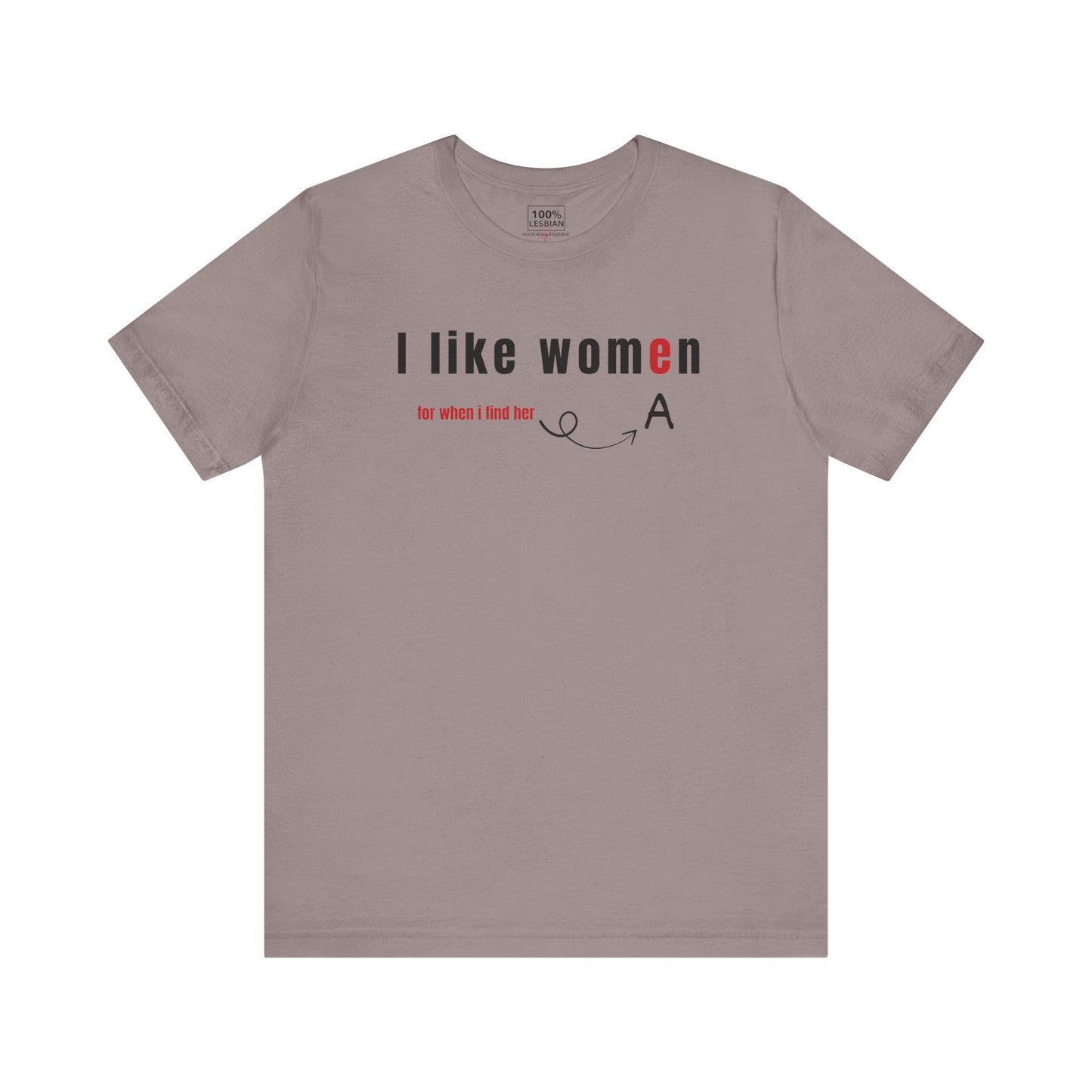 'I like wome/an' - T-Shirt