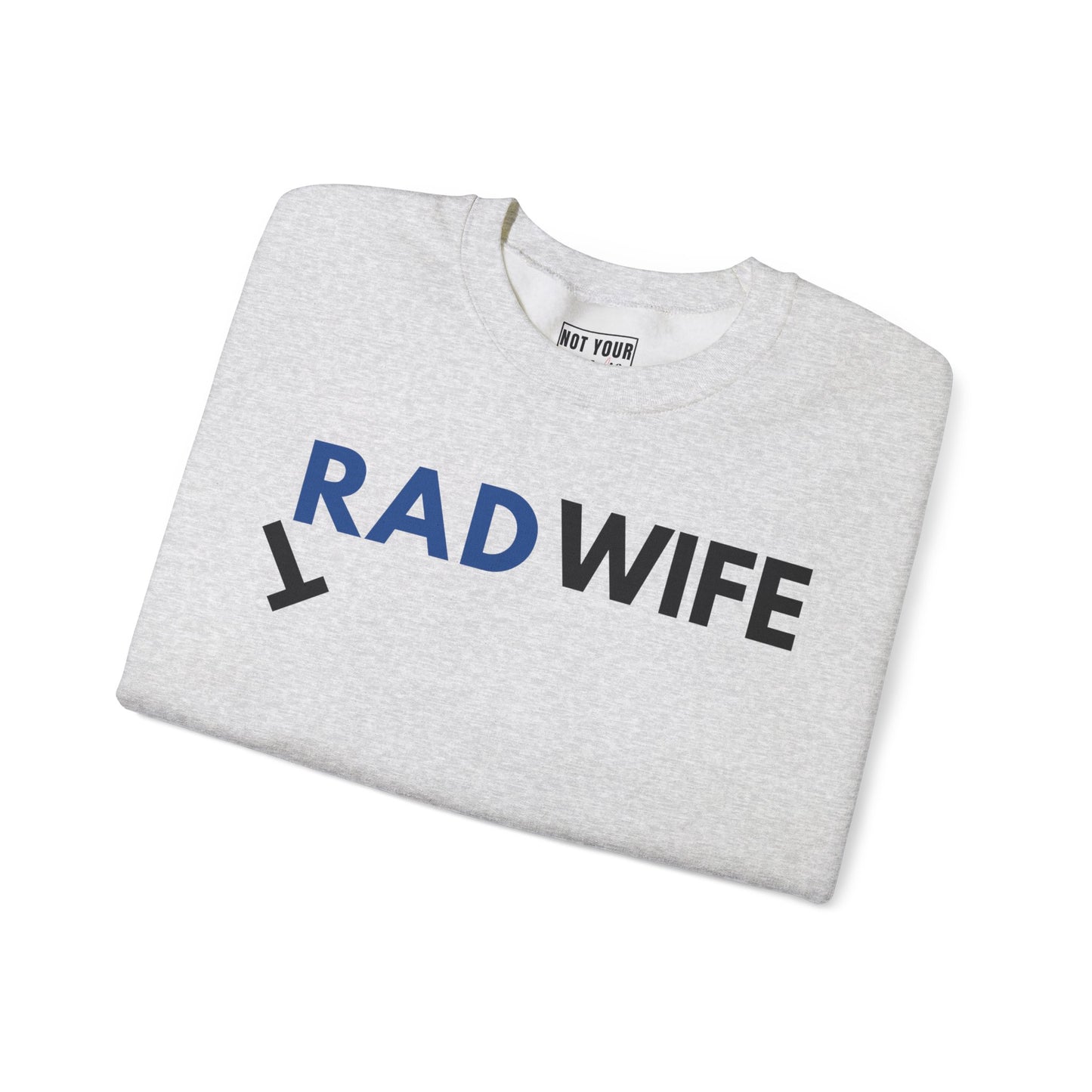 "Rad Wife" - Crewneck Sweatshirt