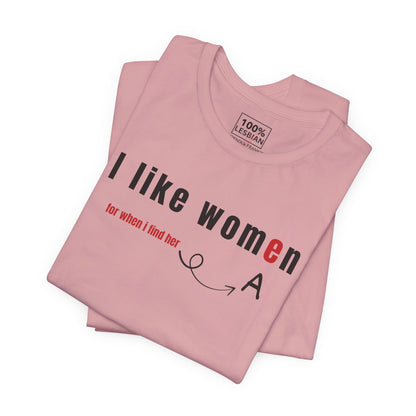 'I like wome/an' - T-Shirt