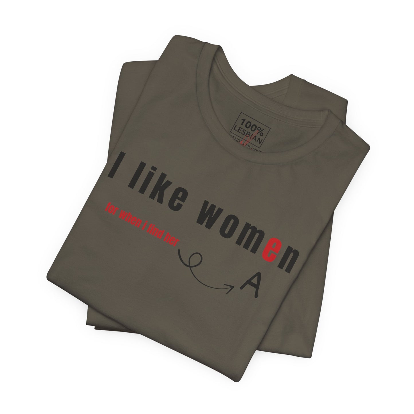 'I like wome/an' - T-Shirt