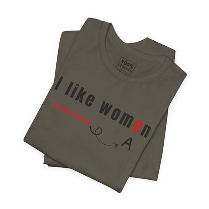 'I like wome/an' - T-Shirt
