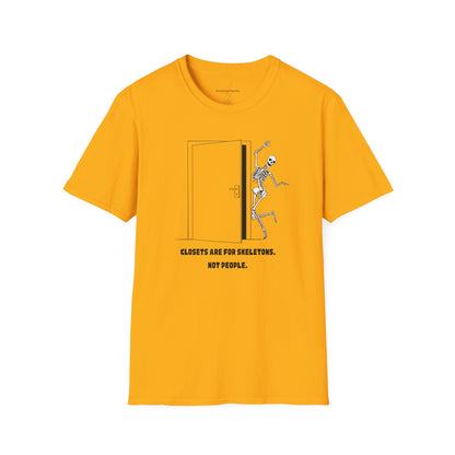 'Closets are for Skeletons' - T-Shirt