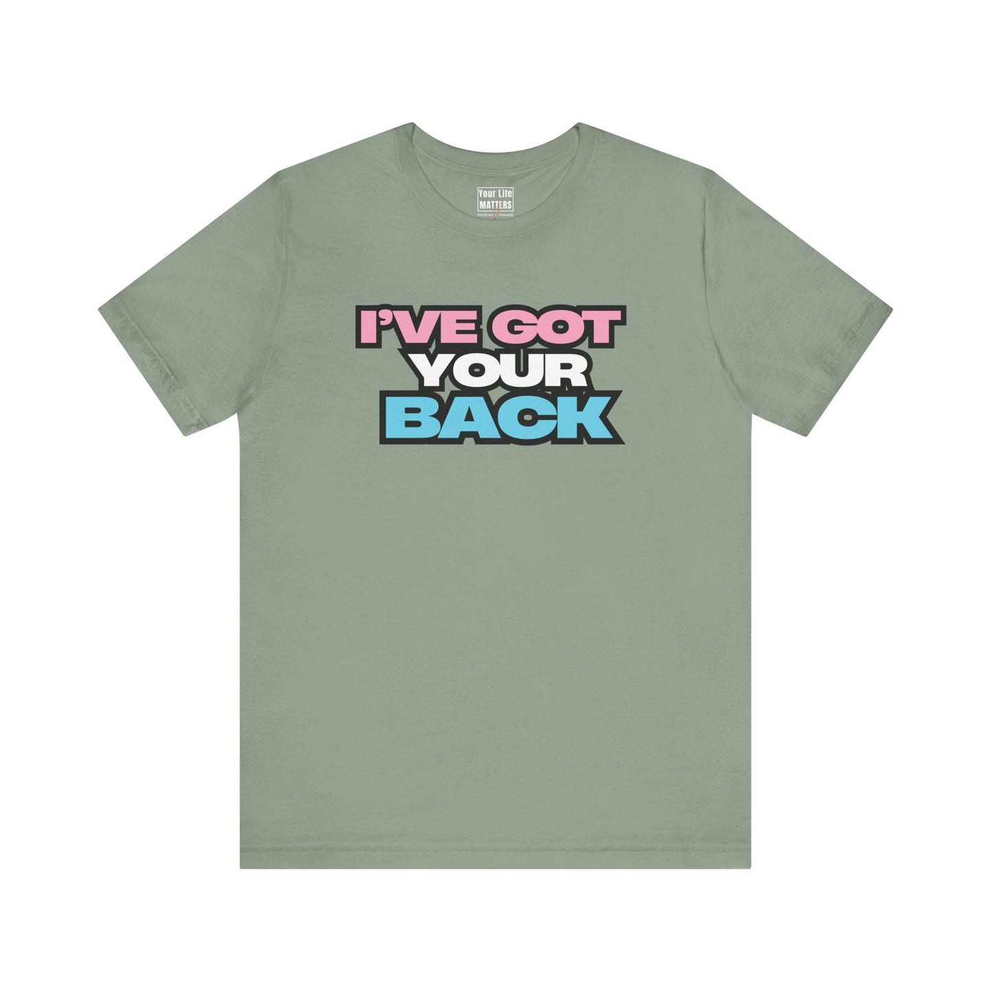 "I've got your back" - T-Shirt