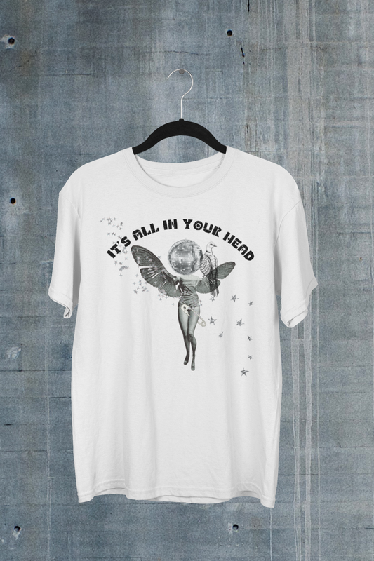 it's all in your head - graphic tee