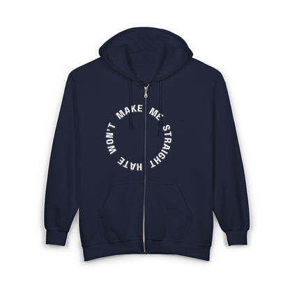 hate won't make me straight - full zip hoodie