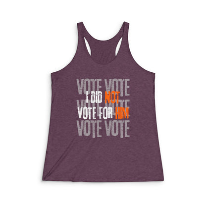 I Did NOT Vote for Him- Racerback Tank