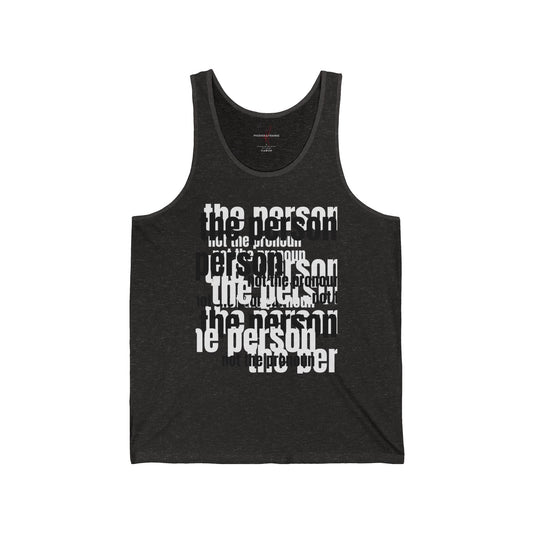 "The person, not the pronoun" - Tank top