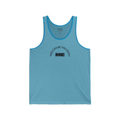 "You can be you with me" - Tank top