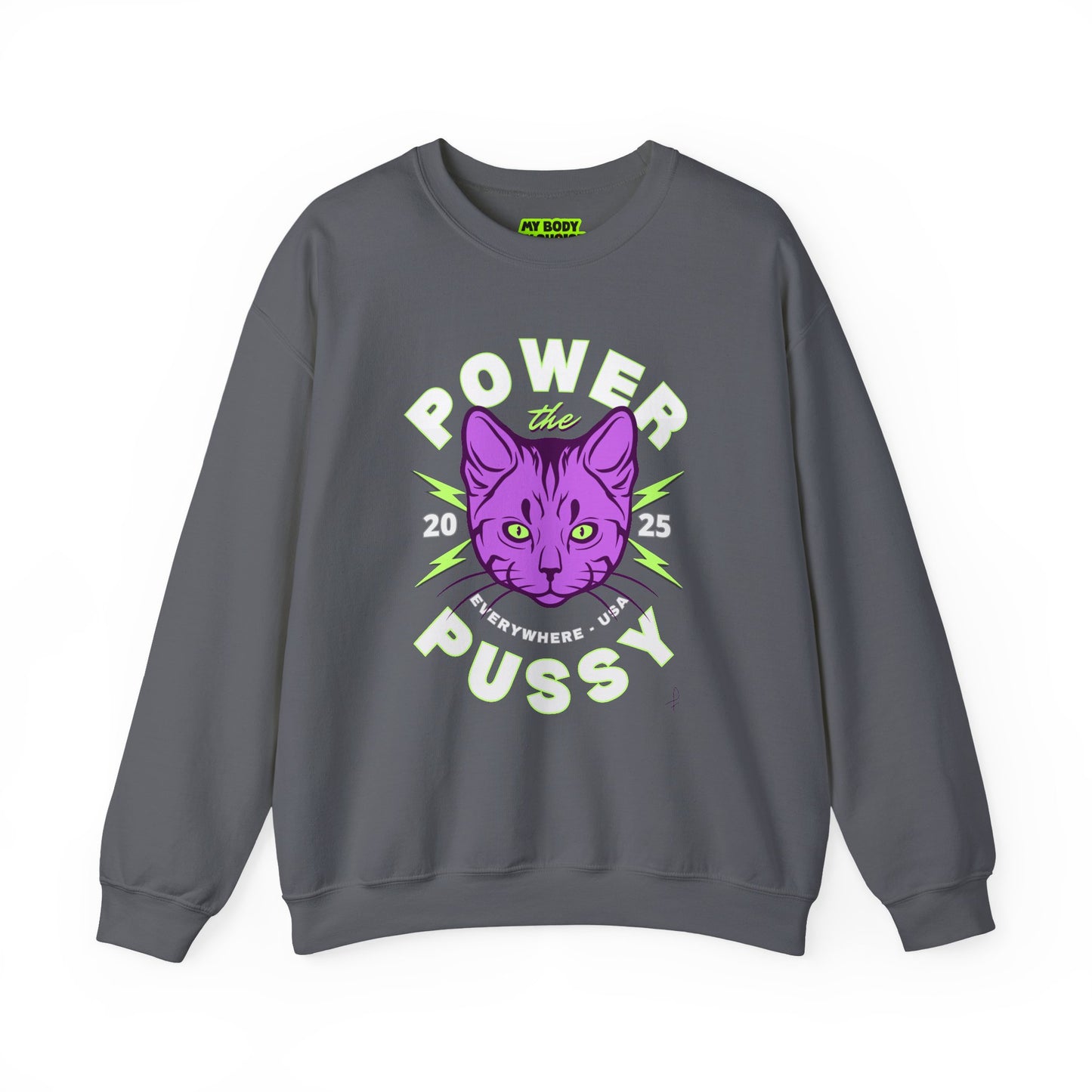 ‘Power the Pussy’ - Crewneck Sweatshirt