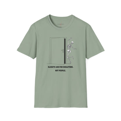 'Closets are for Skeletons' - T-Shirt