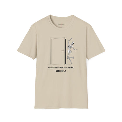 'Closets are for Skeletons' - T-Shirt