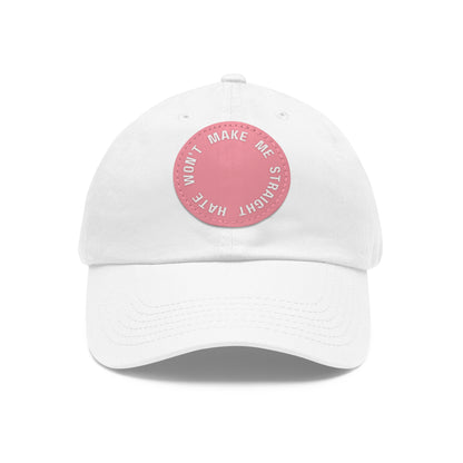 "Hate won't make me straight" - Dad hat w/patch