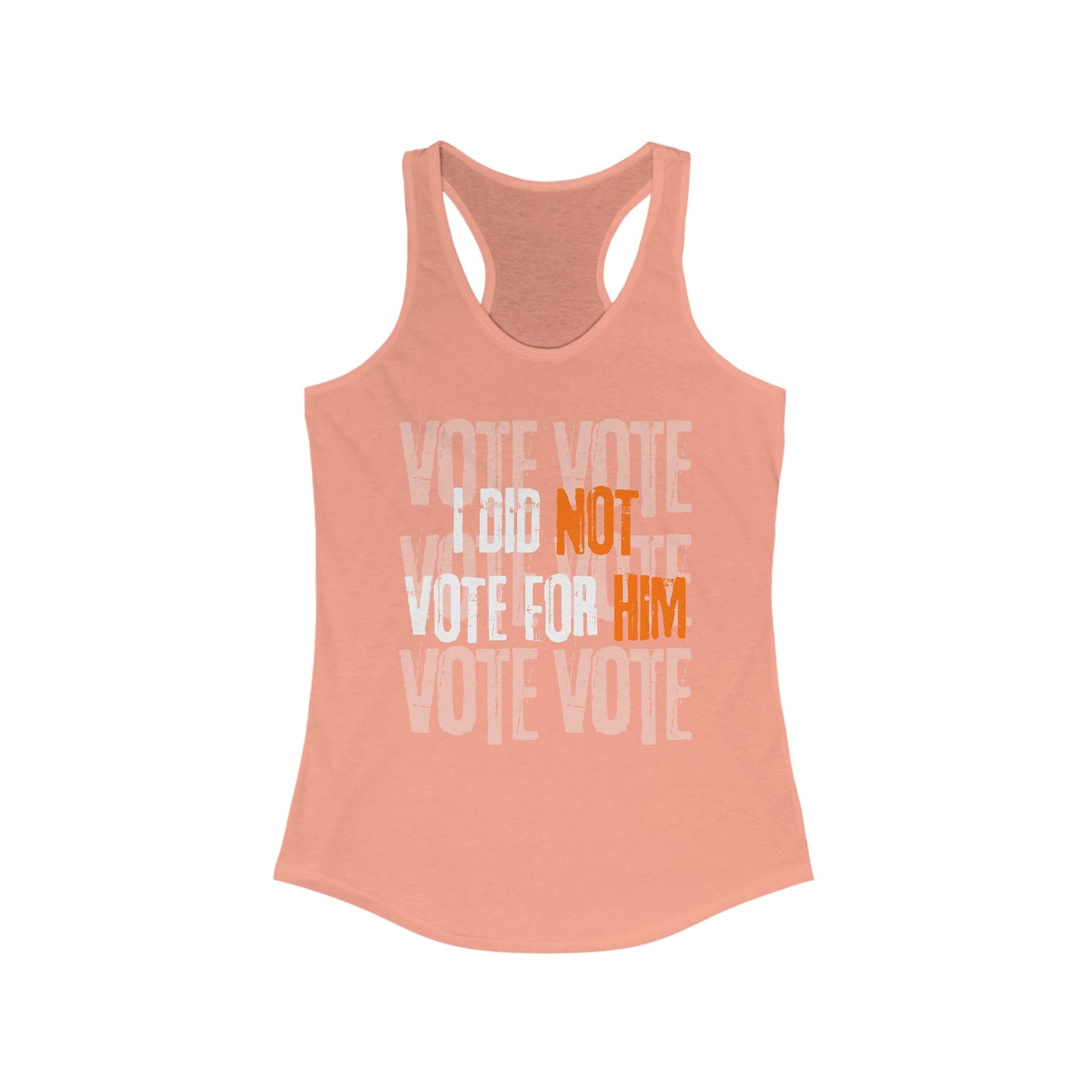 "I Did NOT Vote for HIM"- Racerback Tank
