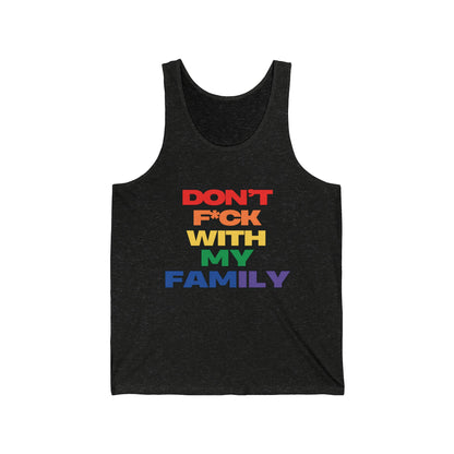 "Don't F*ck With My Family"- Tank top