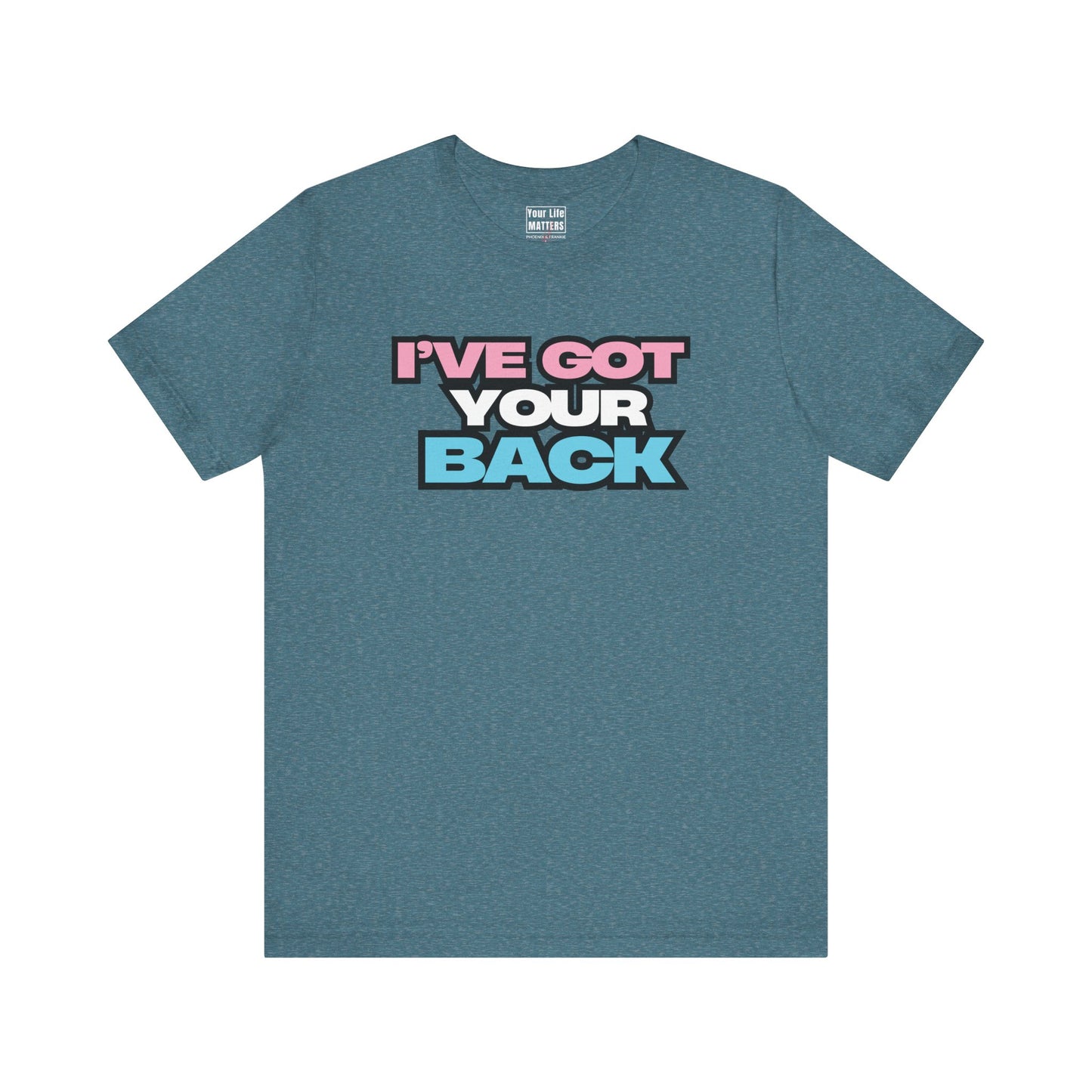 "I've got your back" - T-Shirt