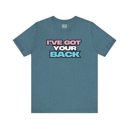 "I've got your back" - T-Shirt
