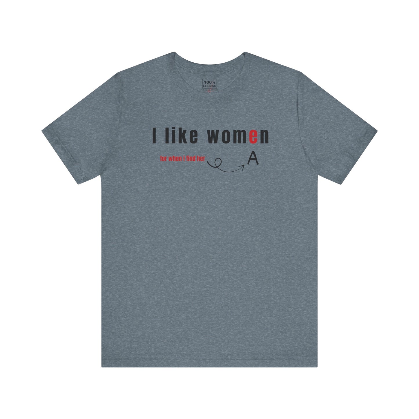 'I like wome/an' - T-Shirt