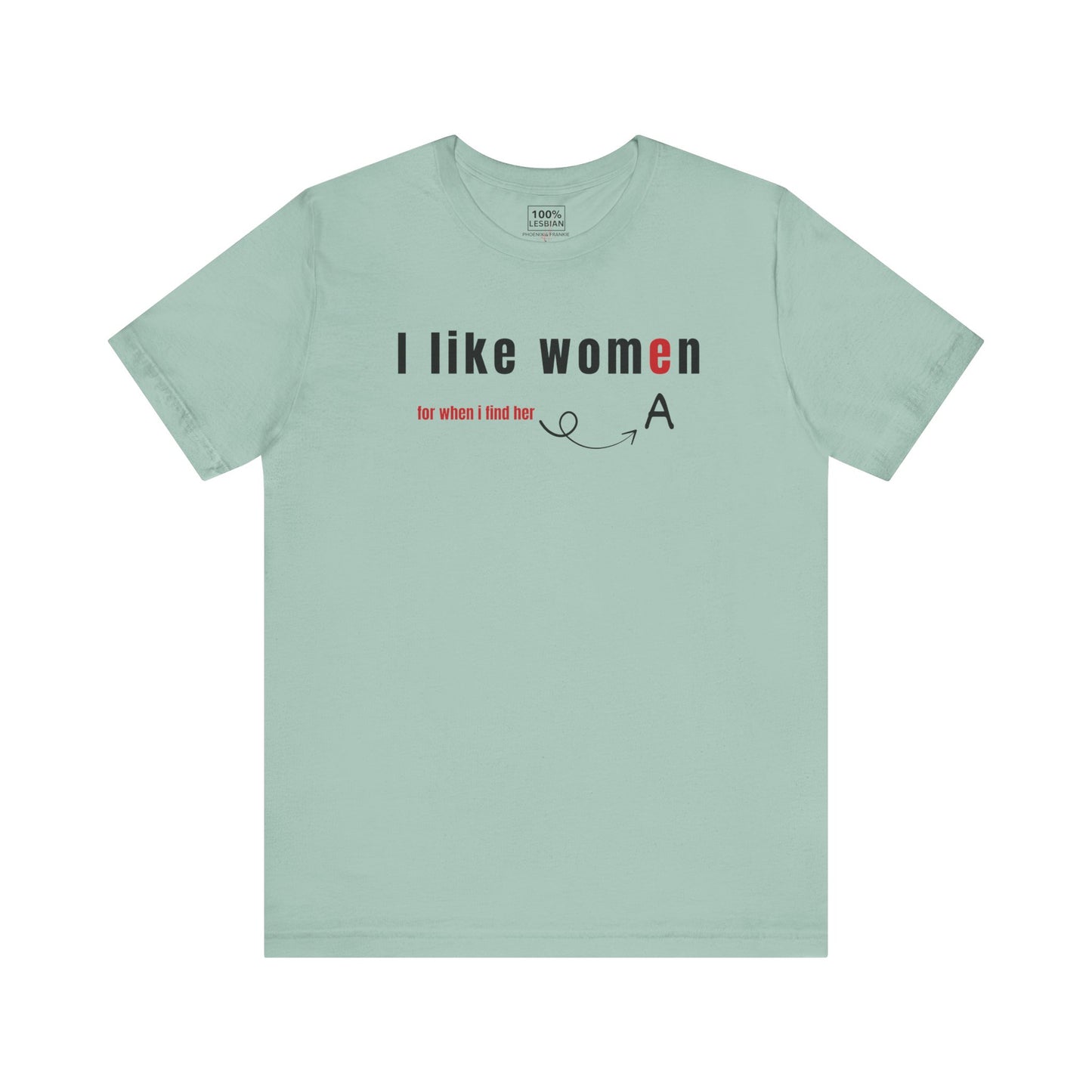 'I like wome/an' - T-Shirt