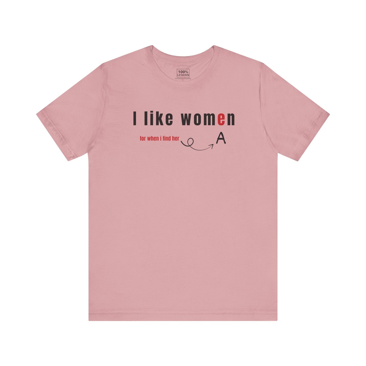 'I like wome/an' - T-Shirt