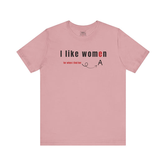 'I like wome/an' - T-Shirt