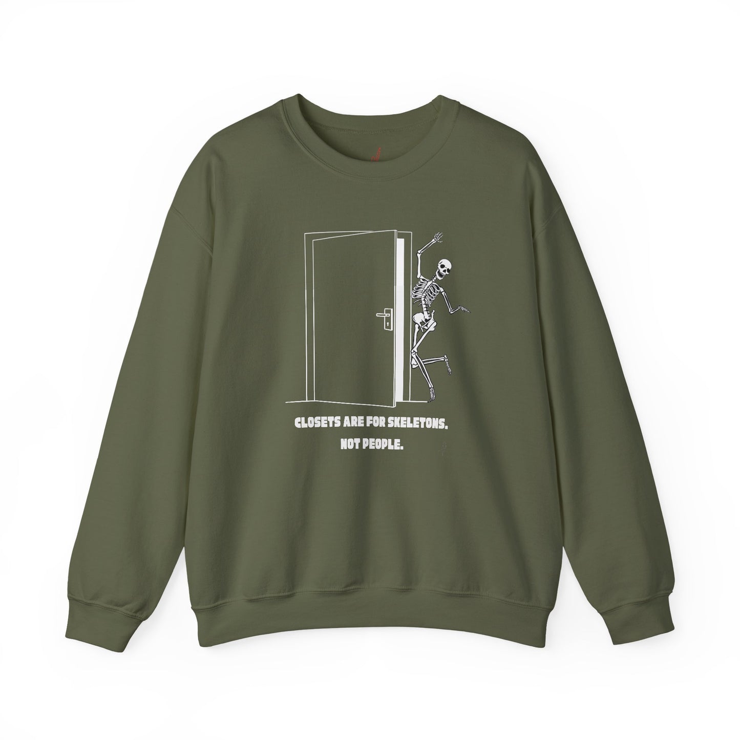 "Closets are for Skeletons..." - Crewneck Sweatshirt