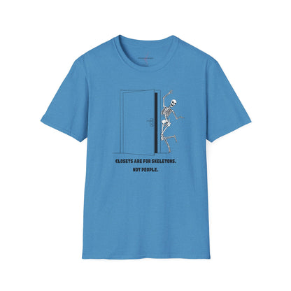 'Closets are for Skeletons' - T-Shirt