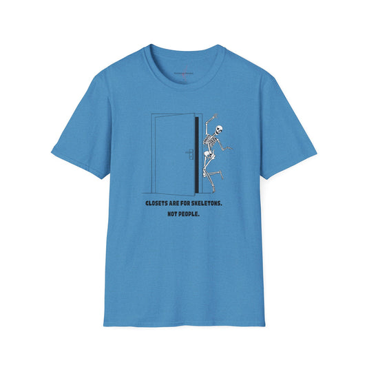 'Closets are for Skeletons' - T-Shirt