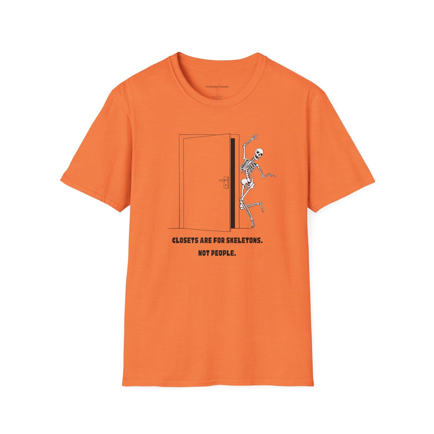 'Closets are for Skeletons' - T-Shirt