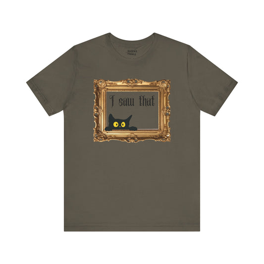 "i saw that" - t-shirt